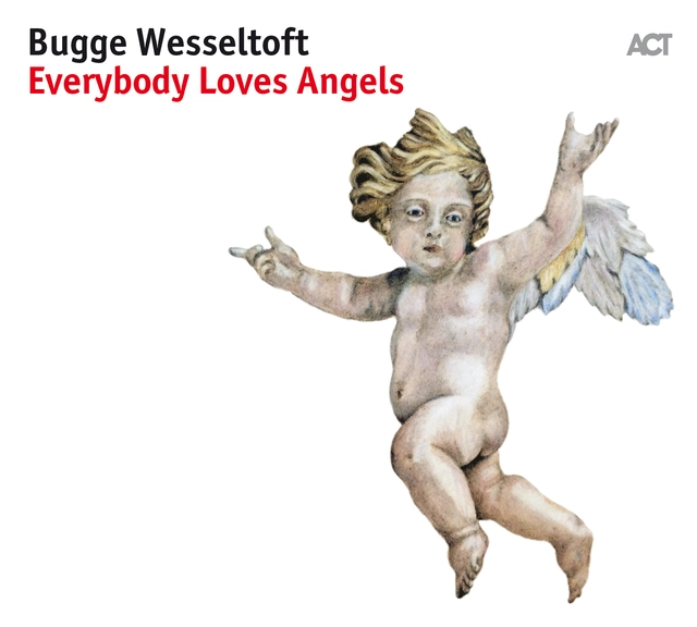 Bugge Wesseltoft Everybody Loves Angels (CD) 