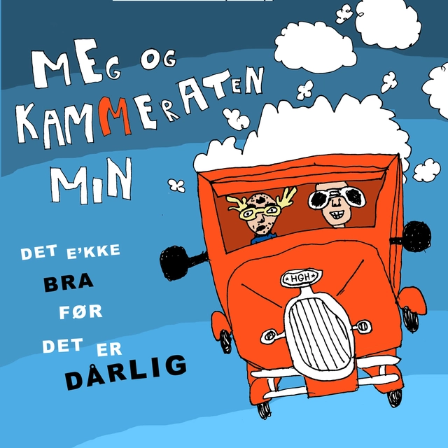 Meg Og Kammeraten Min Det E'Kke Bra Før Det Er Dårlig (CD) 