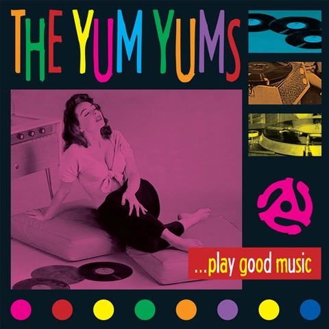 The Yum Yums Play Good Music! (CD) 