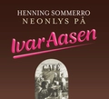 Henning Sommerro Neonlys På Ivar Aasen (CD)
