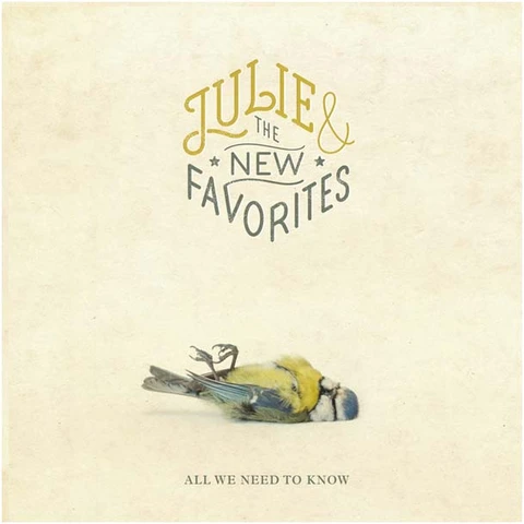 Julie & The New Favorites All We Need to Know (LP) 