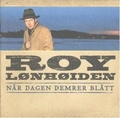 Roy Lønhøiden Når Dagen Demrer Blått (CD)