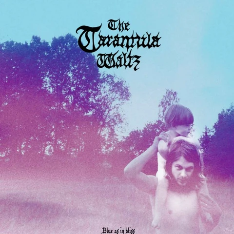 The Tarantula Waltz Blue As In Bliss (LP) 