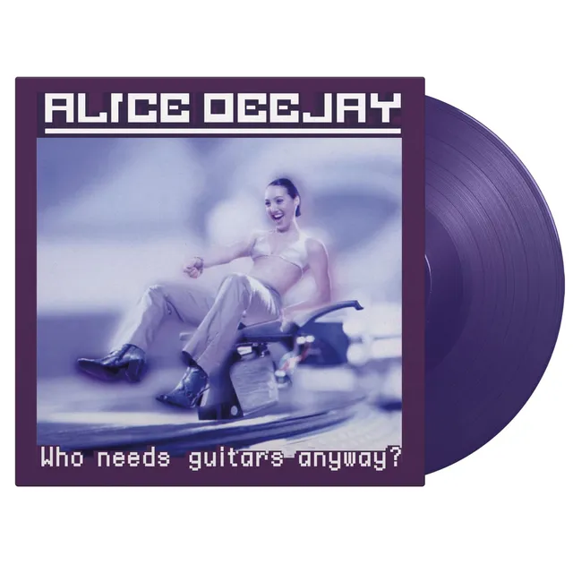 Alice Deejay Who Needs Guitars Anyway? - LTD (LP) 