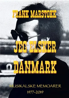 Frank Marstokk Jeg Elsker Danmark - SIGNERT (BOK)