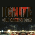 Ignite Our Darkest Days (CD)