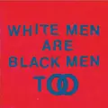 Young Fathers White Men Are Black Men Too - RSD (2LP)