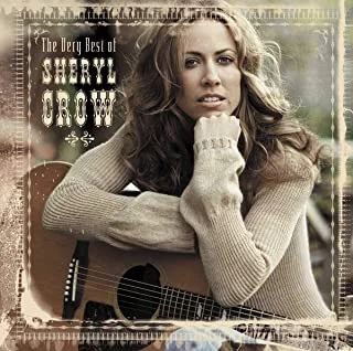 Sheryl Crow The Very Best Of Sheryl Crow (CD)