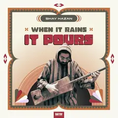 Shay Hazan When It Rain It Pours (LP)