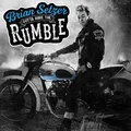 Brian Setzer Gotta Have The Rumble (LP)