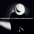 T-Bone Burnett The Criminal Under My Hat - LTD (LP)