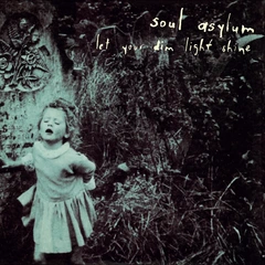 Soul Asylum Let Your Dim Light Shine - LTD (LP)