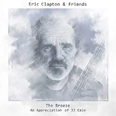 Eric Clapton &amp; Friends The Breeze: An Appreciation Of… (CD)