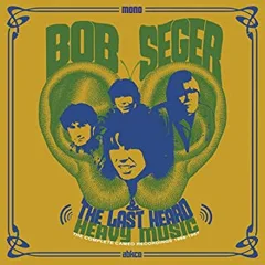 Bob Seger &amp; The Last Heard Heavy Music: The Complete Cameo… (CD)