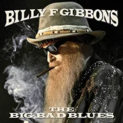 Billy F Gibbons The Big Bad Blues (CD)