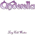 Cinderella Long Cold Winter (CD)