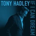 Tony Hadley If I Can Dream (CD)