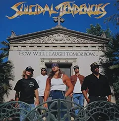 Suicidal Tendencies How Will I Laugh Tomorrow When I… (CD)