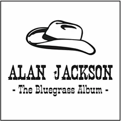 Alan Jackson The Bluegrass Album (CD)