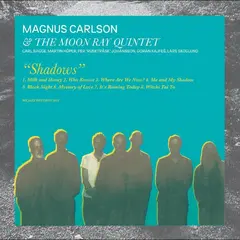 Magnus Carlson &amp; The Moon Ray Quintet Shadows (LP)