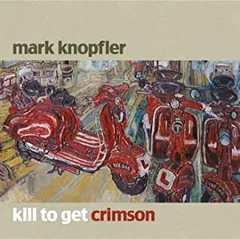 Mark Knopfler Kill To Get Crimson (CD)