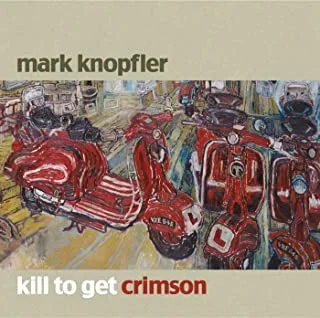 Mark Knopfler Kill To Get Crimson (CD)