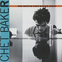 Chet Baker Let's Get Lost: The Best Of…Sings (CD)