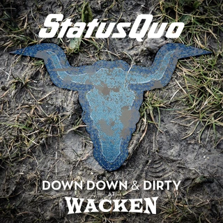 Status Quo Down Down &amp; Dirty At Wacken (2LP+DVD)