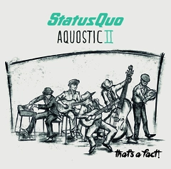 Status Quo Aquostic II - That's A Fact (CD)