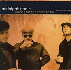 Midnight Choir Wating For The Bricks To Fall (CD)