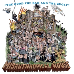 The Good The Bad And The Zugly Misanthropical House (LP)