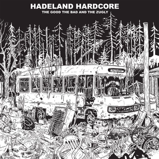 The Good The Bad And The Zugly Hadeland Hardcore (LP)