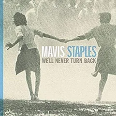 Mavis Staples We'll Never Turn Back (CD)