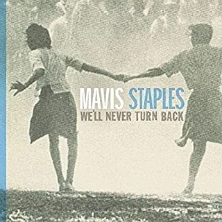 Mavis Staples We'll Never Turn Back (CD) 