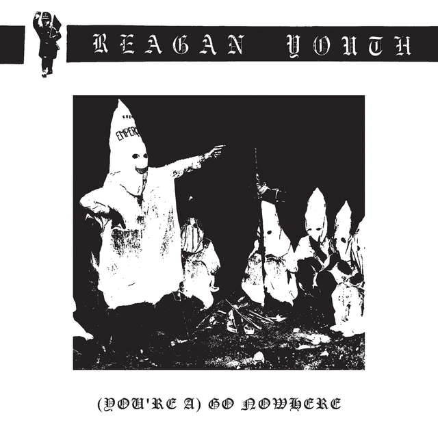 Reagan Youth (You're A) Go Nowhere (7") 