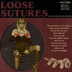 Loose Sutures A Gash With Sharp Teeth… - LTD (LP)