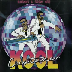 B.Bravo &amp; Rojai Are Kool Customer Kool Customer (LP)