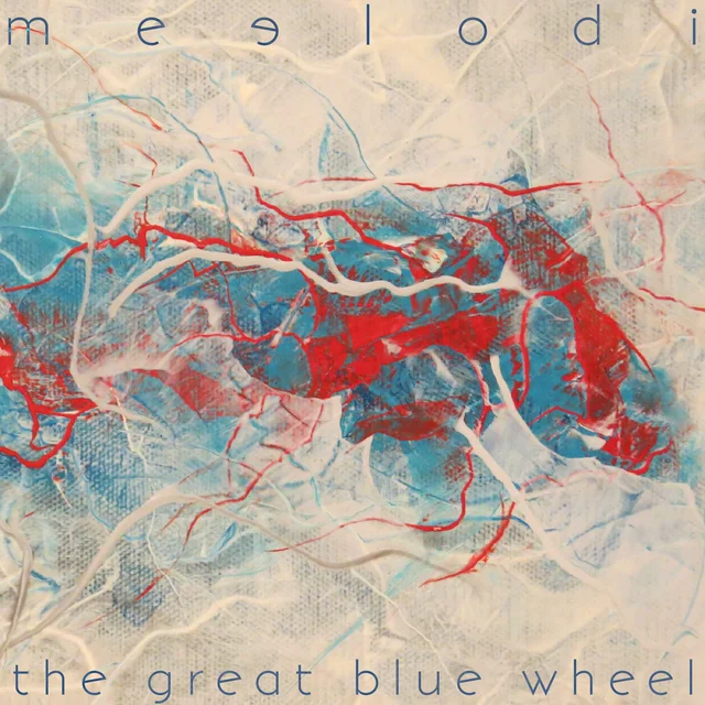 Meelodi The Great Blue Wheel (LP) 