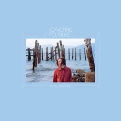 Josienne Clarke In All Weather (LP)