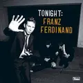 Franz Ferdinand Tonight: Franz Ferdinand (2CD)