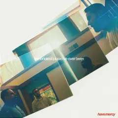 Have Mercy The Loneliest Place I've Ever Been (LP)