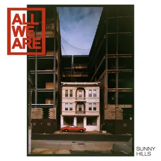 All We Are Sunny Hills (LP-LTD)