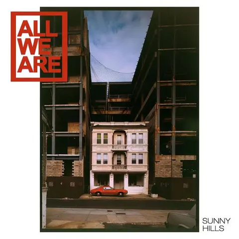 All We Are Sunny Hills (LP) 