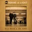 Billy Bragg &amp; Joe Henry Shine A Light: Field Recordings… (CD)