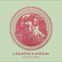 Charlie &amp; Esdor Dagen Är Över (LP)