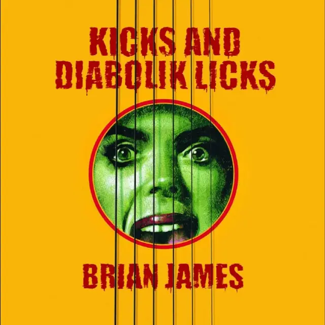 Brian James Kicks…And Diabolik Licks - LTD (LP) 