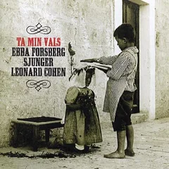Ebba Forsberg Ta Min Vals: Sjunger Leonard Cohen (CD)