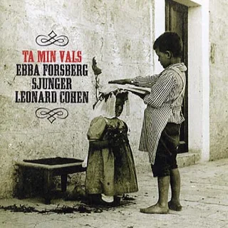 Ebba Forsberg Ta Min Vals: Sjunger Leonard Cohen (CD)