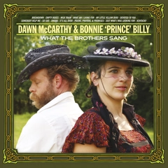 Dawn McCarthy &amp; Bonnie 'Prince' Billy What The Brothers Sang (CD)
