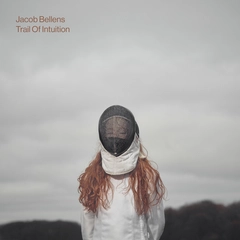 Jacob Bellens Trail of Intuition (LP)